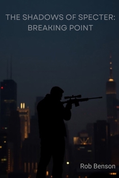 Paperback The Shadows of Specter: Breaking Point Book