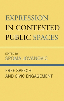 Hardcover Expression in Contested Public Spaces: Free Speech and Civic Engagement Book