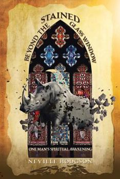 Paperback Beyond the Stained-Glass Window: One Man's Spiritual Awakening Book