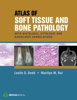Hardcover Atlas of Soft Tissue and Bone Pathology: With Histologic, Cytologic, and Radiologic Correlations Book