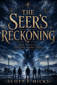 The Seer's Reckoning: A YA Fantasy Thriller (The Shattered Prophecy)