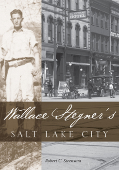 Hardcover Wallace Stegner's Salt Lake City Book