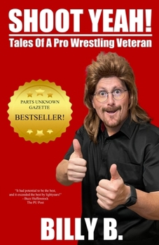 Paperback Shoot Yeah!: Tales Of A Pro Wrestling Veteran Book