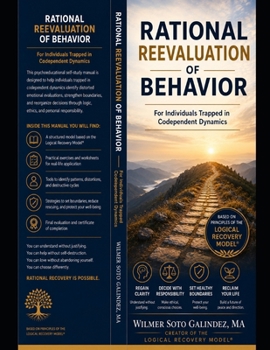 Paperback RATIONAL REEVALUATION OF BEHAVIOR: For Individuals Trapped in Codependent Dynamics Book