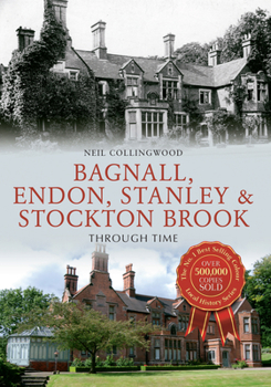 Paperback Bagnall, Endon, Stanley & Stockton Brook Through Time Book