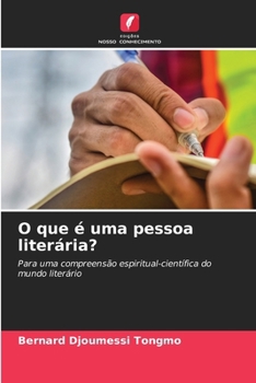 O que é uma pessoa literária? (Portuguese Edition)