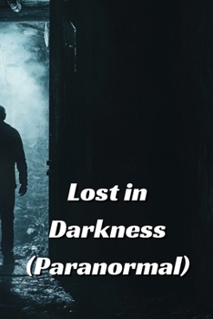 Paperback Lost in Darkness (Paranormal) Book