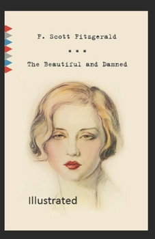 Paperback The Beautiful and The Damned Illustrated Book