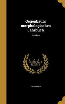 Hardcover Gegenbaurs Morphologisches Jahrbuch; Band 49 [German] Book