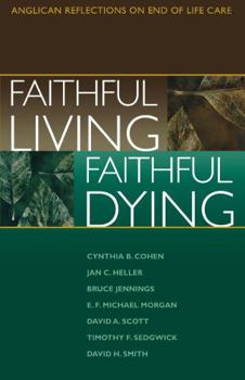 Paperback Faithful Living, Faithful Dying Book