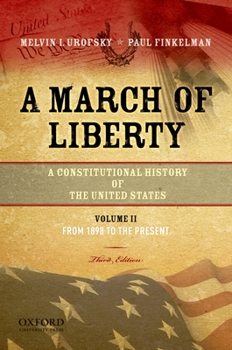 Paperback A March of Liberty: A Constitutional History of the United States, Volume 2, from 1898 to the Present Book