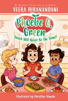Lunch Will Never Be the Same! - Book #1 of the Phoebe G. Green