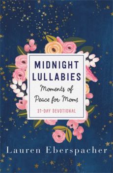 Hardcover Midnight Lullabies: Moments of Peace for Moms Book