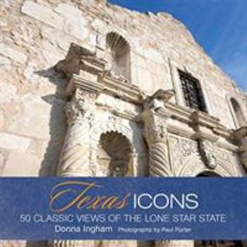 Hardcover Texas Icons: 50 Classic Views of the Lone Star State Book