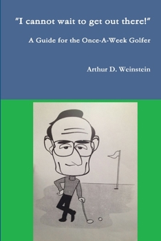 Paperback A Guide for the Once-A-Week Golfer Book