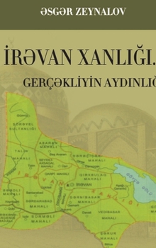 Hardcover &#304;r&#399;van Xanli&#286;i... Gerç&#399;kl&#304;y&#304;n Aydinli&#286;i Book