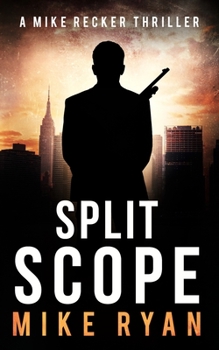 Split Scope - Book #16 of the Silencer