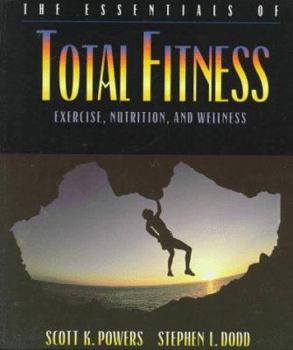 Paperback The Essentials of Total Fitness: Exercise, Nutrition, and Wellness Book