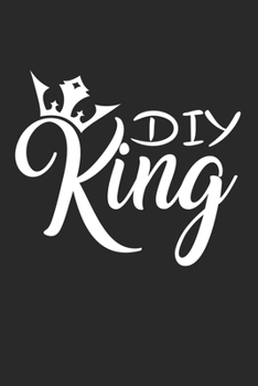 DIY King: 6x9 DIY | lined | ruled paper | notebook | notes