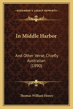 Paperback In Middle Harbor: And Other Verse, Chiefly Australian (1890) Book