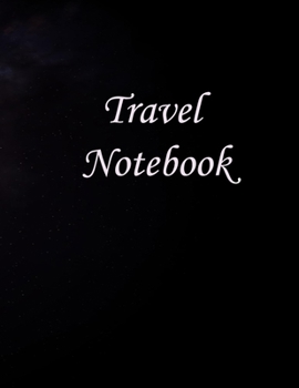 Paperback Travel Notebook: notebook organizer, Travel Notebook, 150 Pages , Large (8.5 x 11 inches) Book