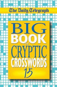 Paperback The "Daily Telegraph" Big Book of Cryptic Crosswords (Bk. 15) Book