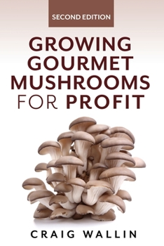 Paperback Growing Gourmet Mushrooms for Profit Book