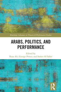 Hardcover Arabs, Politics, and Performance Book