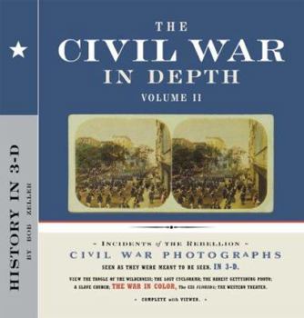 Hardcover The Civil War in Depth Volume II: History in 3-D [With Viewer] Book