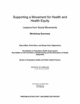 Paperback Supporting a Movement for Health and Health Equity: Lessons from Social Movements: Workshop Summary Book