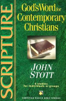 Scripture: God's Word for Contemporary Christians : 6 Studies for Individuals or Groups (Christian Basics Bible Studies) - Book  of the Christian Basics Bible Studies