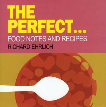 Hardcover Perfect...: Food Notes and Recipes Book