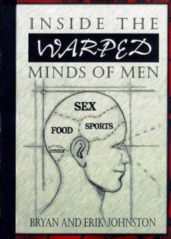 Paperback Inside the Warped Minds of Men Book