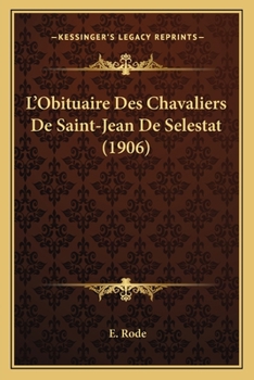 Paperback L'Obituaire Des Chavaliers De Saint-Jean De Selestat (1906) [French] Book
