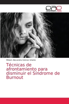 Paperback Técnicas de afrontamiento para disminuir el Síndrome de Burnout [Spanish] Book
