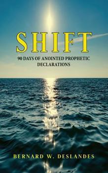 Paperback Shift: 90 Days of Anointed Prophetic Declarations Book