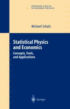 Hardcover Statistical Physics and Economics: Concepts, Tools, and Applications Book