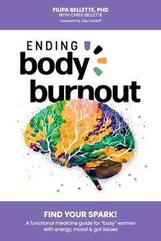Paperback Ending Body Burnout: Find Your Spark Book