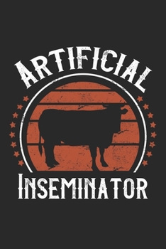 Artificial Inseminator: Rinder Rind K�nstliche Besamung Techniker Notizbuch liniert DIN A5 - 120 Seiten f�r Notizen, Zeichnungen, Formeln Organizer Schreibheft Planer Tagebuch