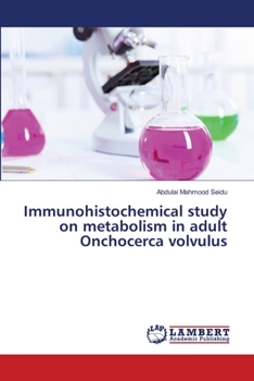 Paperback Immunohistochemical study on metabolism in adult Onchocerca volvulus Book