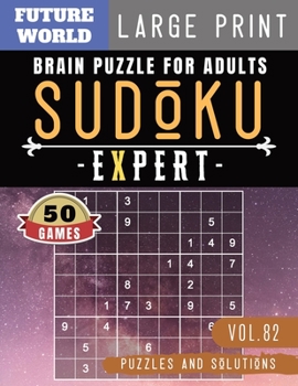 Paperback Sudoku Expert: Brain games for adults - Sudoku Extreme Hard game Sudoku Puzzles for memory for Brain Sharper and Sudoku Solver [Large Print] Book