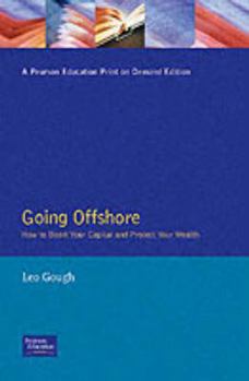 Paperback Going Offshore: How to Boost Your Capital and Protect Your Wealth Book