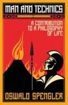 Paperback Man and Technics: A Contribution to a Philosophy of Life Book