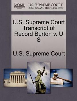 Paperback U.S. Supreme Court Transcript of Record Burton V. U S Book