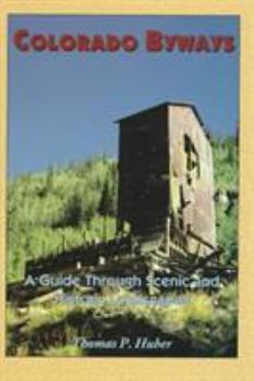 Hardcover Colorado Byways: A Guide Through Scenic and Historic Landscapes Book
