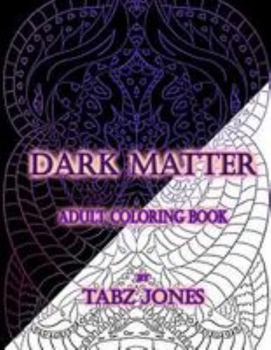 Paperback Dark Matter Adult Coloring Book