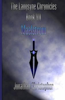 Maelstrom - Book #7 of the Langsyne Chronicles