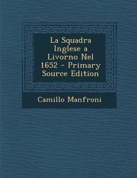 Paperback La Squadra Inglese a Livorno Nel 1652 [Italian] Book