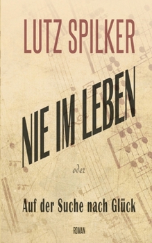 Paperback Nie im Leben: Auf der Suche nach Glück [German] Book
