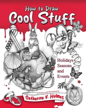 Paperback How to Draw Cool Stuff: Holidays, Seasons and Events Book